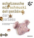 Cover: Schatzsuche mit Schmucki der Perlsau - Arnoldsche