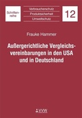 Cover: Aussergerichtliche Vergleichsvereinbarungen in den USA und in Deutschland - VVW Verlag Versicherungswirtschaft