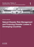 Cover: Natural Disaster Risk Management and Financing Disaster Losses in Developing Countries - VVW Verlag Versicherungswirtschaft