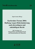 Cover: Karlsruher Forum 2004: Haftung wegen Diskriminierung nach derzeitigem und zuk&uuml;nftigem Recht - VVW Verlag Versicherungswirtschaft