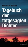 Cover: Tagebuch der totgesagten Dichter - verlag am park