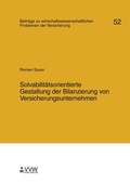 Cover: Solvabilit&auml;tsorientierte Gestaltung der Bilanzierung von Versicherungsunternehmen - VVW Verlag Versicherungswirtschaft