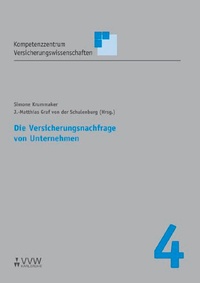 Abbildung von: Die Versicherungsnachfrage von Unternehmen - VVW Verlag Versicherungswirtschaft