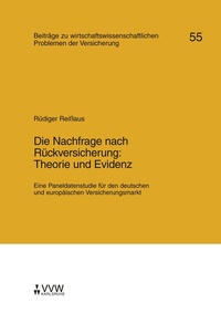 Abbildung von: Die Nachfrage nach Rückversicherung: Theorie und Evidenz - VVW Verlag Versicherungswirtschaft
