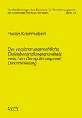 Cover: Der versicherungsrechtliche Gleichbehandlungsgrundsatz zwischen Deregulierung und Diskriminierung - VVW Verlag Versicherungswirtschaft