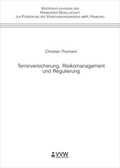 Cover: Terrorversicherung, Risikomanagement und Regulierung - VVW Verlag Versicherungswirtschaft