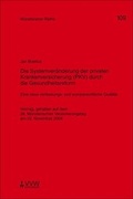 Cover: Die Systemver&auml;nderung in der privaten Krankenversicherung (PKV) durch die Gesundheitsreform - VVW Verlag Versicherungswirtschaft