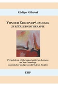 Cover: Von der Erlebnisp&auml;dagogik zur Erlebnistherapie - EHP Edition Humanistische Psychologie