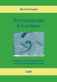 Abbildung von: Systemisches Coaching - EHP Edition Humanistische Psychologie