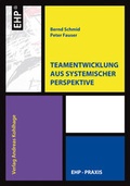 Cover: Teamentwicklung aus systemischer Perspektive - EHP Edition Humanistische Psychologie