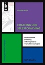 Cover: Coaching und Selbstcoaching - EHP Edition Humanistische Psychologie