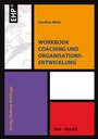Cover: Workbook Coaching und Organisationsentwicklung - EHP Edition Humanistische Psychologie