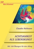 Cover: Achtsamkeit als Lebenskunst - EHP Edition Humanistische Psychologie