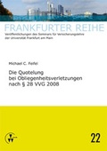 Cover: Die Quotelung bei Obliegenheitsverletzungen nach &sect; 28 VVG 2008 - VVW Verlag Versicherungswirtschaft