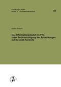 Cover: Das Informationsmodell im VVG unter Ber&uuml;cksichtigung der Auswirkungen auf die AGB-Kontrolle - VVW Verlag Versicherungswirtschaft