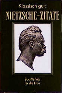 Abbildung von: Klassisch gut: Nietzsche-Zitate - BuchVerlag Leipzig
