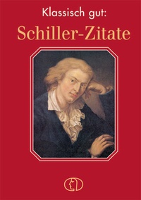 Abbildung von: Klassisch gut: Schiller-Zitate - BuchVerlag Leipzig