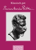 Bild: Klassisch gut: Rainer Maria Rilke - BuchVerlag Leipzig