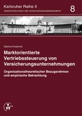 Cover: Marktorientierte Vertriebssteuerung von Versicherungsunternehmungen - VVW Verlag Versicherungswirtschaft