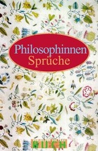 Abbildung von: Philosophinnen-Sprüche - BuchVerlag Leipzig