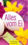 Cover: Alles vom Ei - BuchVerlag Leipzig