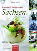 Cover: Reisen durch die K&uuml;chen von Sachsen - BuchVerlag Leipzig