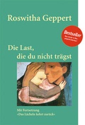 Cover: Die Last, die du nicht tr&auml;gst - BuchVerlag Leipzig