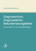 Cover: Diagnoseirrtum, Diagnosefehler, Befunderhebungsfehler - VVW Verlag Versicherungswirtschaft