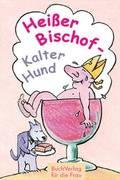 Cover: Hei&szlig;er Bischof - kalter Hund - BuchVerlag Leipzig