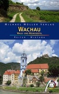 Cover: Wachau, Wald- und Weinviertel - Michael M&uuml;ller Verlag