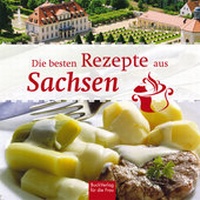 Abbildung von: Die besten Rezepte aus Sachsen - BuchVerlag Leipzig