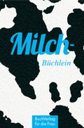 Cover: Milch-B&uuml;chlein - BuchVerlag Leipzig