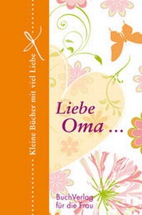 Abbildung von: Liebe Oma... - BuchVerlag Leipzig