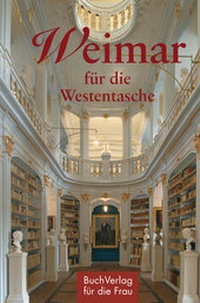 Abbildung von: Weimar für die Westentasche - BuchVerlag Leipzig