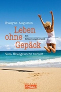 Cover: Leben ohne Gep&auml;ck. Vom &Uuml;bergewicht befreit - BuchVerlag Leipzig