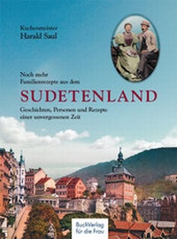 Abbildung von: Noch mehr Familienrezepte aus dem Sudetenland - BuchVerlag Leipzig