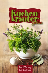 Abbildung von: Küchenkräutergarten - BuchVerlag Leipzig