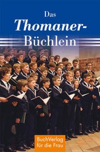 Abbildung von: Das Thomaner-Büchlein - BuchVerlag Leipzig