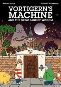 Abbildung von: Vortigern's Machine and the Great Sage of Wisdom - Die Gestalten Verlag