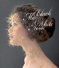 Cover: Black Magic, White Noise - Die Gestalten Verlag