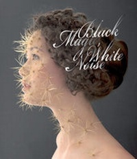 Abbildung von: Black Magic, White Noise - Die Gestalten Verlag