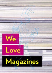 Abbildung von: We Love Magazines - Die Gestalten Verlag