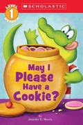 Cover: May I Please Have a Cookie? (Scholastic Reader, Level 1) - Scholastic US