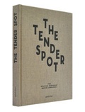 Cover: The Tender Spot - Die Gestalten Verlag