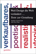 Cover: Weil Design die Welt ver&auml;ndert. - Die Gestalten Verlag