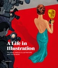 Cover: A LIFE IN ILLUSTRATION - Die Gestalten Verlag