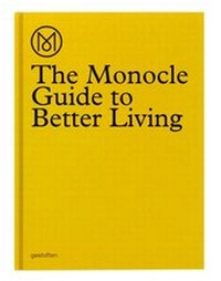 Abbildung von: The Monocle Guide to a Better Living - Die Gestalten Verlag