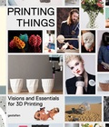 Cover: Printing Things - Die Gestalten Verlag