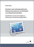 Cover: Soziale und netnographische Netzwerkanalysen am Beispiel von Blog-Communities. - Kassel University Press
