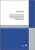 Cover: Entwicklung eines Verfahrens zur ergonomischen Bewertung von Montaget&auml;tigkeiten durch Motion-Capturing - Kassel University Press